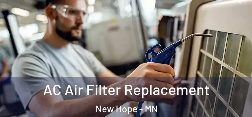 AC Air Filter Replacement New Hope - MN