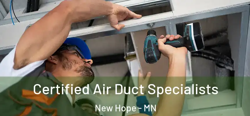 Certified Air Duct Specialists New Hope - MN