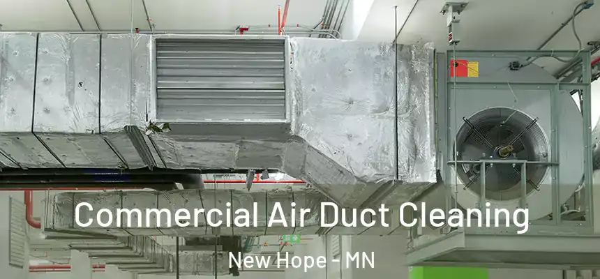  Commercial Air Duct Cleaning New Hope - MN