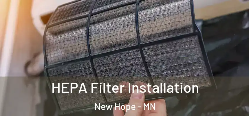 HEPA Filter Installation New Hope - MN
