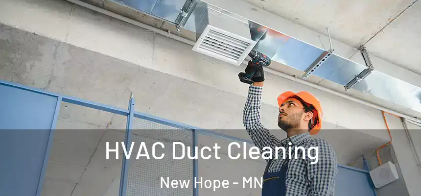 HVAC Duct Cleaning New Hope - MN