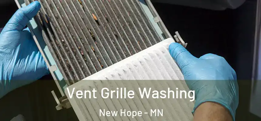 Vent Grille Washing New Hope - MN
