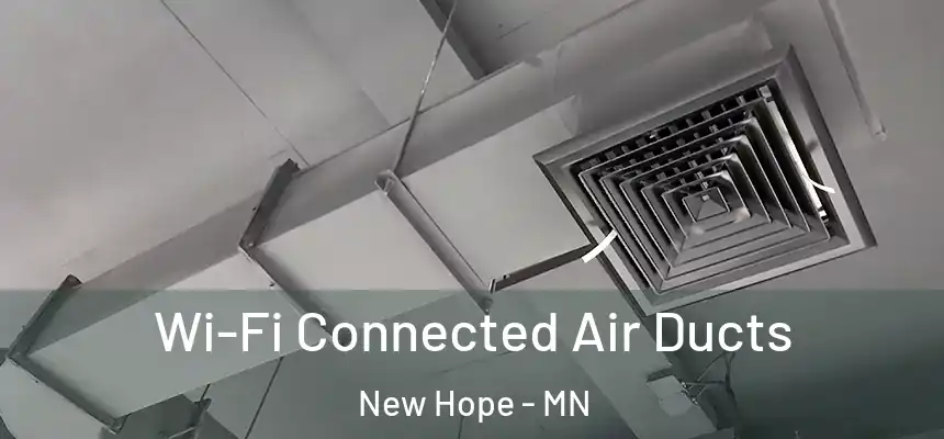  Wi-Fi Connected Air Ducts New Hope - MN